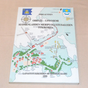 Eero Auvinen Obbnäs - Upinniemi - Suomenlahden meripuolustusalueen tukikohta